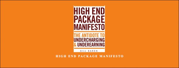 Bill Baren – High End Package Manifesto