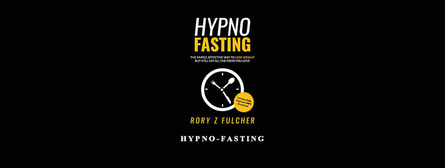 Hypno-Fasting by Rory Z Fulcher
