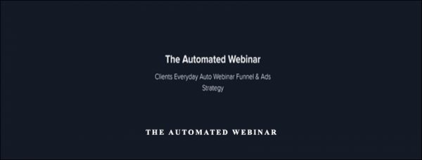 Kevin Hutto – The Automated Webinar
