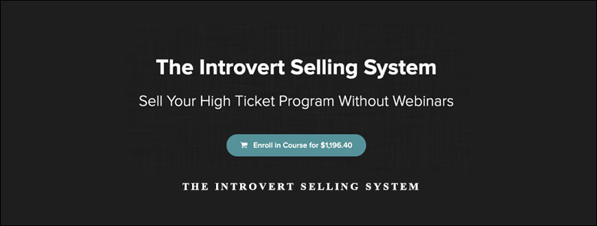 The Introvert Selling System by Kevin Hutto