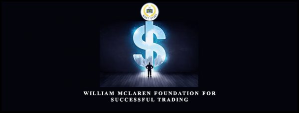 William McLaren – Foundation for Successful Trading