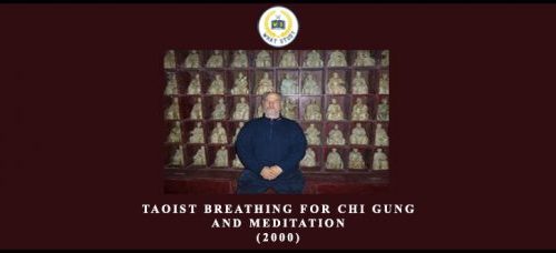 Bruce Kumar Frantzis – Taoist Breathing for Chi Gung and Meditation