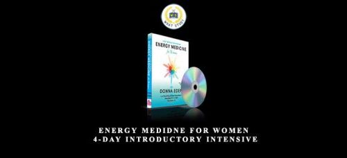 Energy Medidne for Women 4-Day Introductory Intensive by Donna Eden