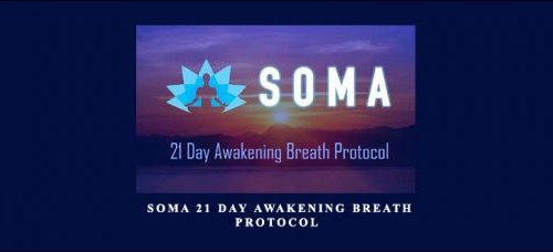 Niraj Naik – SOMA 21 Day Awakening Breath Protocol