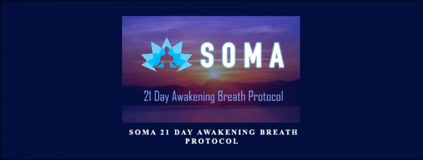 Niraj Naik – SOMA 21 Day Awakening Breath Protocol