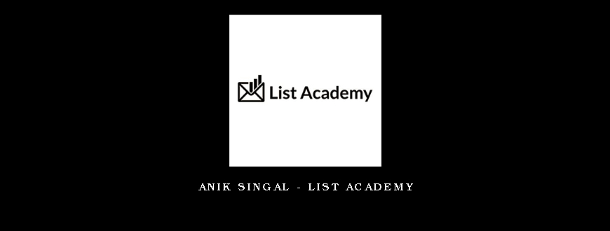 Anik Singal – List Academy
