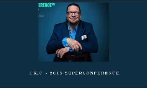 GKIC – 2015 SUPERCONFERENCE