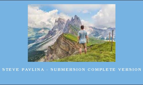 Steve Pavlina – Submersion Complete Version