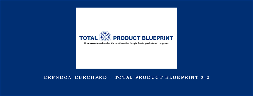 Brendon Burchard – Total Product Blueprint 2.0