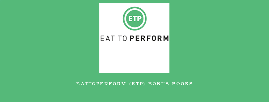 EatToPerform (ETP) bonus books