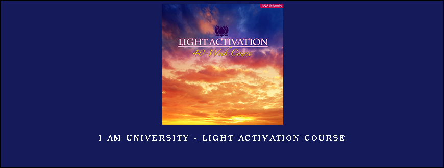 I AM University – Light Activation Course