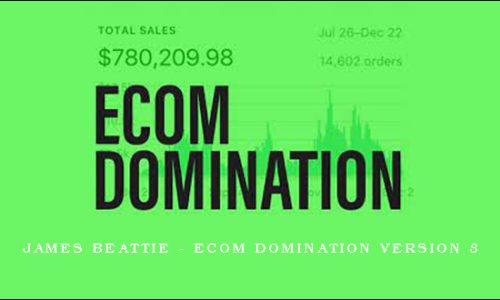 James Beattie – Ecom Domination Version 3