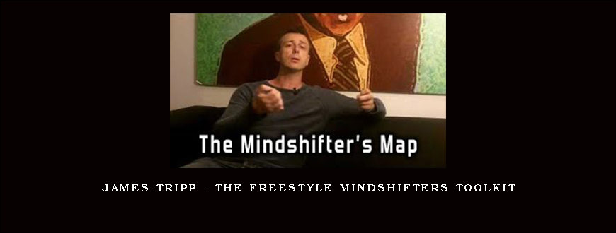 James Tripp – The Freestyle Mindshifters Toolkit