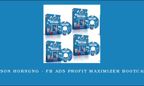 Jason Hornung – FB Ads Profit Maximizer Bootcamp