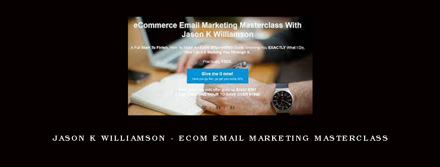 Jason K Williamson – eCom eMail Marketing Masterclass