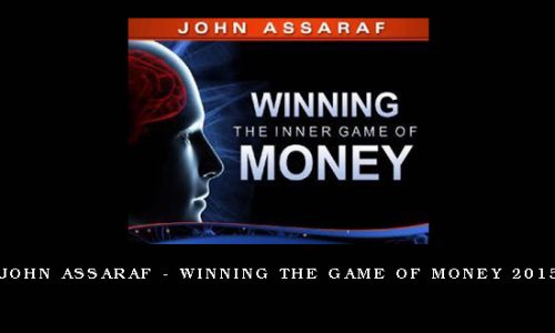 John Assaraf – Winning the Game of Money 2015
