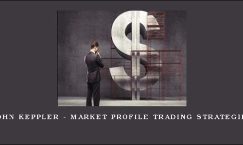 John Keppler – Market Profile Trading Strategies