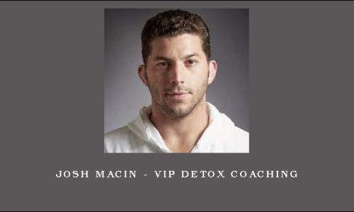 Josh Macin – VIP Detox Coaching