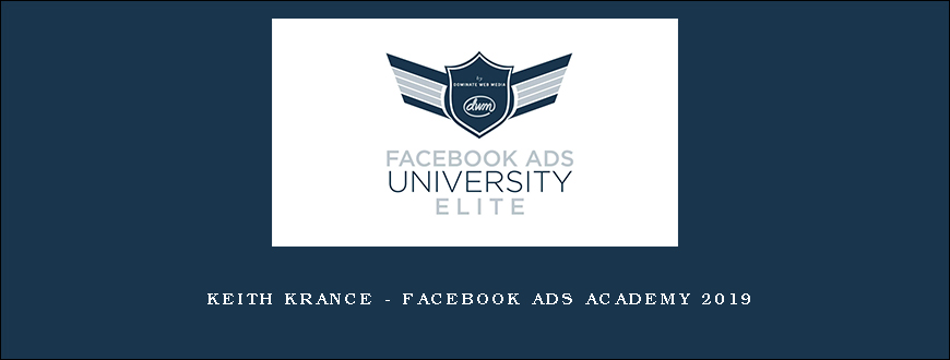 Keith Krance – Facebook Ads Academy 2019