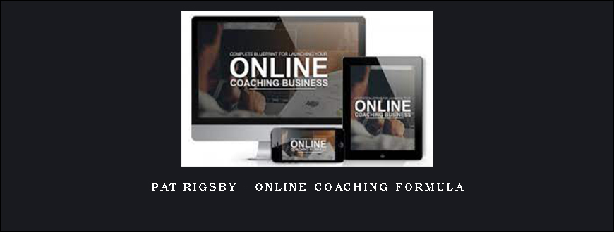 Pat Rigsby – Online Coaching Formula