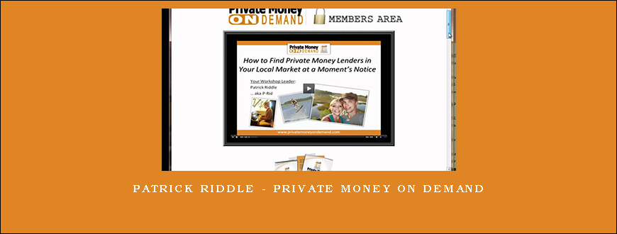Patrick Riddle – Private Money On Demand