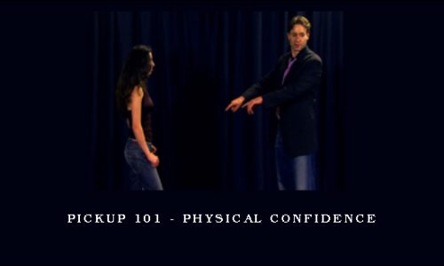 PickUp 101 – Physical Confidence
