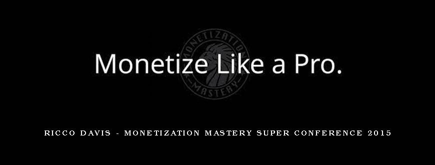 Ricco Davis – Monetize The System 2017