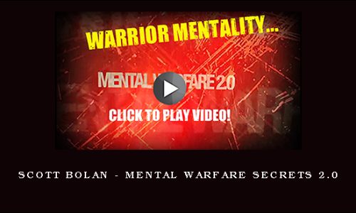 Scott Bolan – Mental Warfare Secrets 2.0
