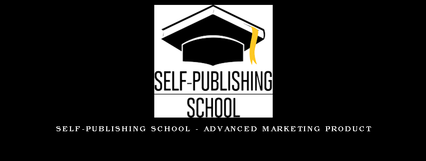 Self-Publishing School – Advanced Marketing Product