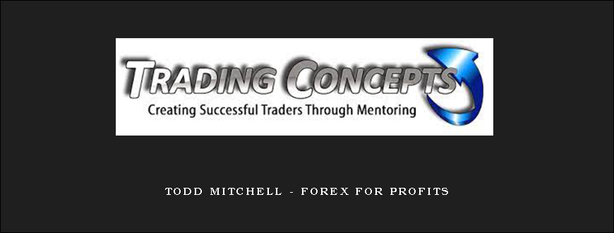 Todd Mitchell – Forex for Profits