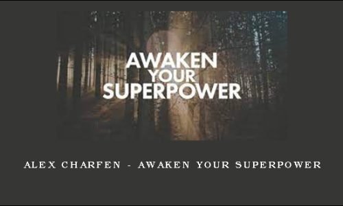 Alex Charfen – Awaken Your Superpower