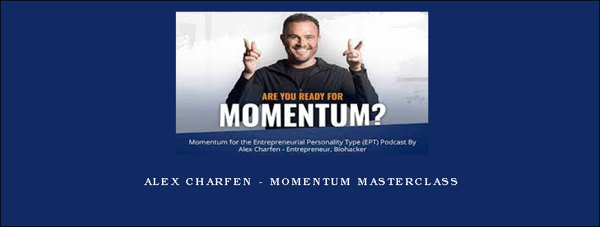 Alex Charfen – Momentum Masterclass