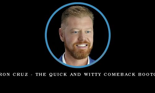 Barron Cruz – The Quick and Witty Comeback Bootcamp