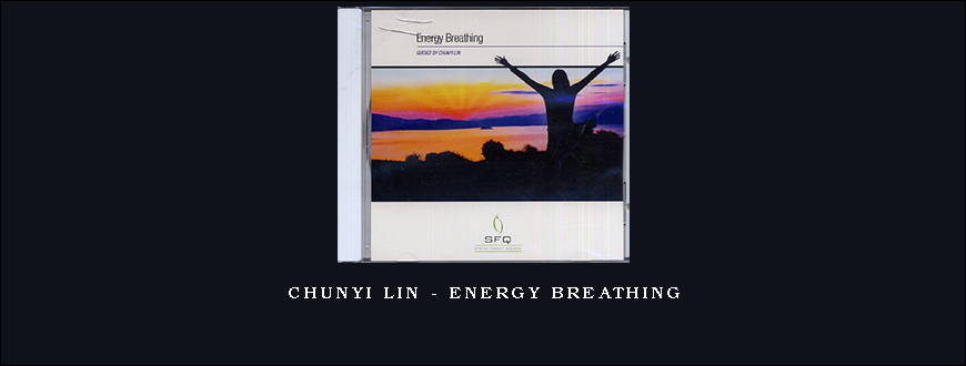 Chunyi Lin – Energy Breathing