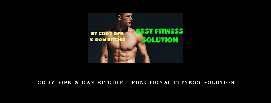 Cody Sipe & Dan Ritchie – Functional Fitness Solution