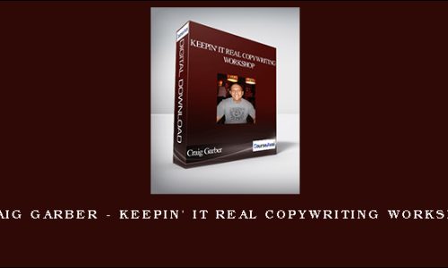 Craig Garber – Keepin’ It Real Copywriting Workshop