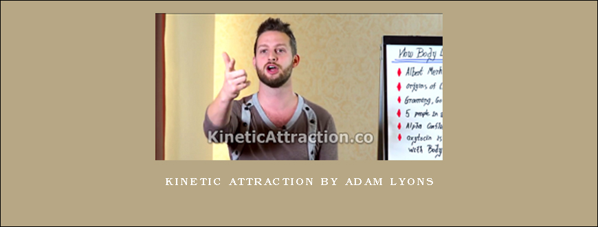 Kinetic Attraction by Adam Lyons