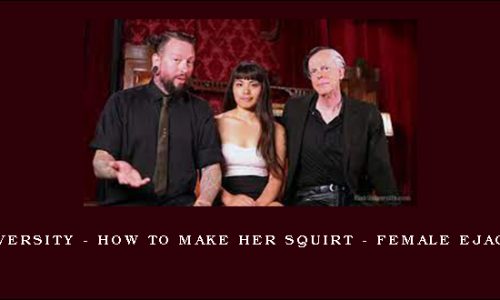 KinkUniversity – How to Make Her Squirt – Female Ejaculation