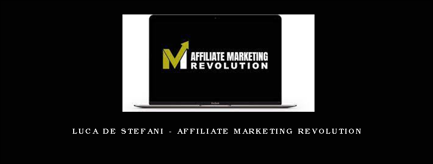 Luca De Stefani – Affiliate Marketing Revolution