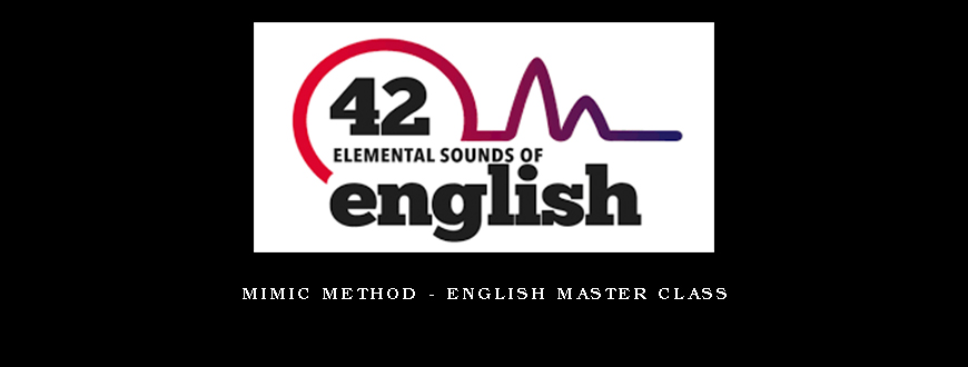 Mimic Method – English Master Class