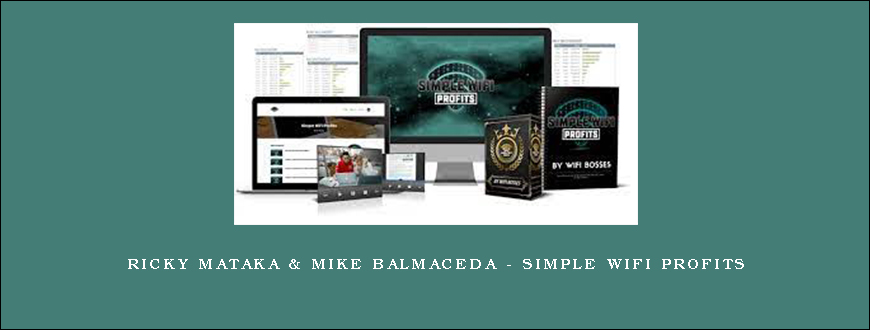 Ricky Mataka & Mike Balmaceda – Simple Wifi Profits