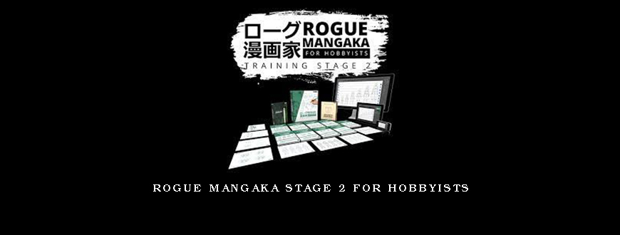 Rogue Mangaka STAGE 2 for Hobbyists