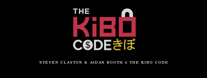 Steven Clayton & Aidan Booth – The Kibo Code