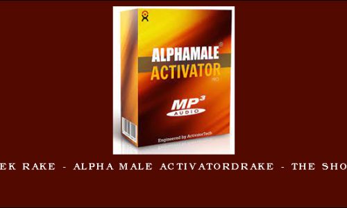 Derek Rake – Alpha Male Activator