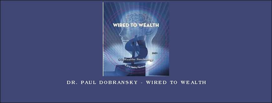 Dr. Paul Dobransky – Wired to Wealth