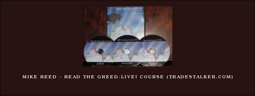 Mike Reed – Read the Greed-Live! Course (tradestalker.com)