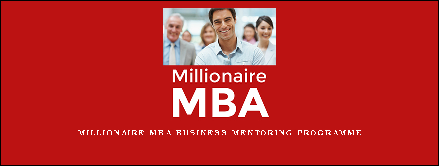 Millionaire MBA Business Mentoring Programme