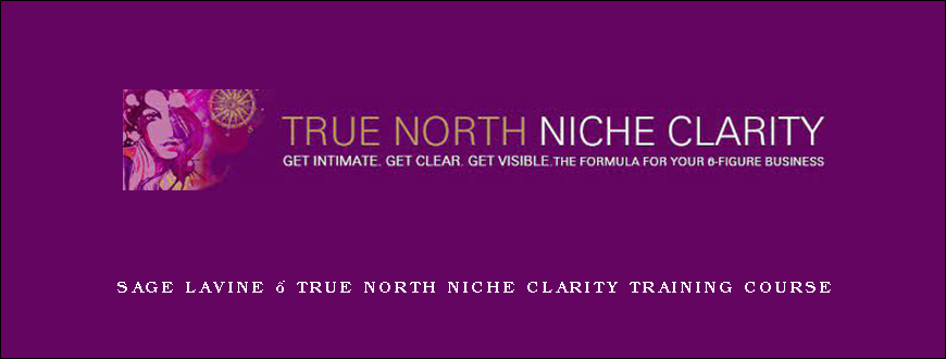 Sage Lavine – True North Niche Clarity Training Course