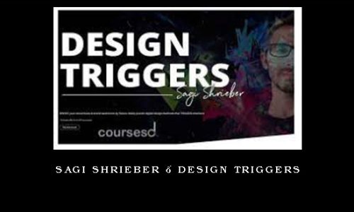Sagi Shrieber – Design Triggers