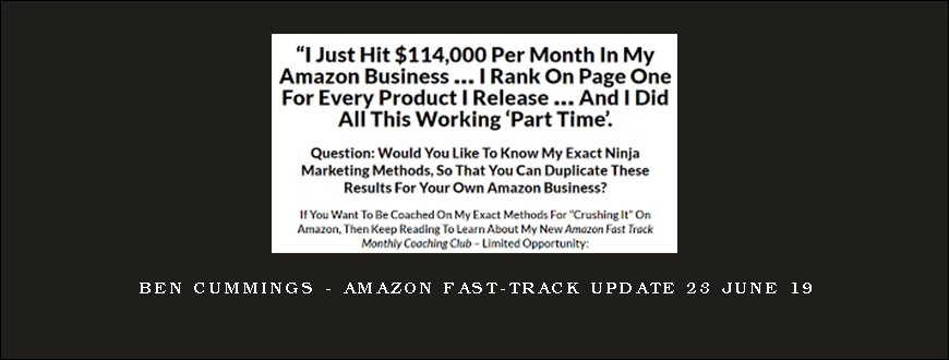 Ben Cummings – Amazon Fast-Track UPDATE 23 June 19